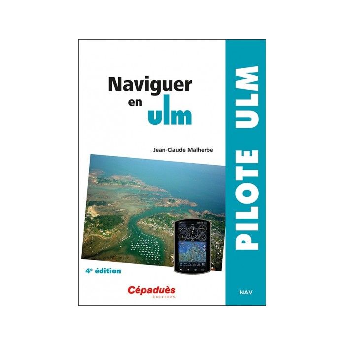 Naviguer en ULM 4e Edition | Cépaduès Editions