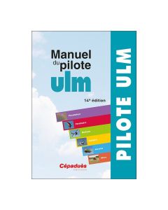 Manuel du pilote ULM 14e édition | Cépaduès Editions